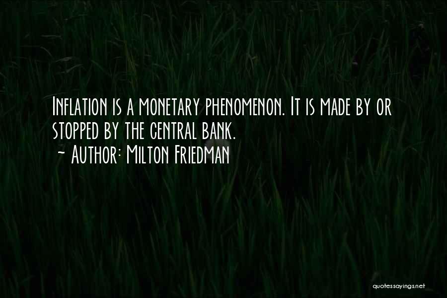 Friedman Inflation Quotes By Milton Friedman