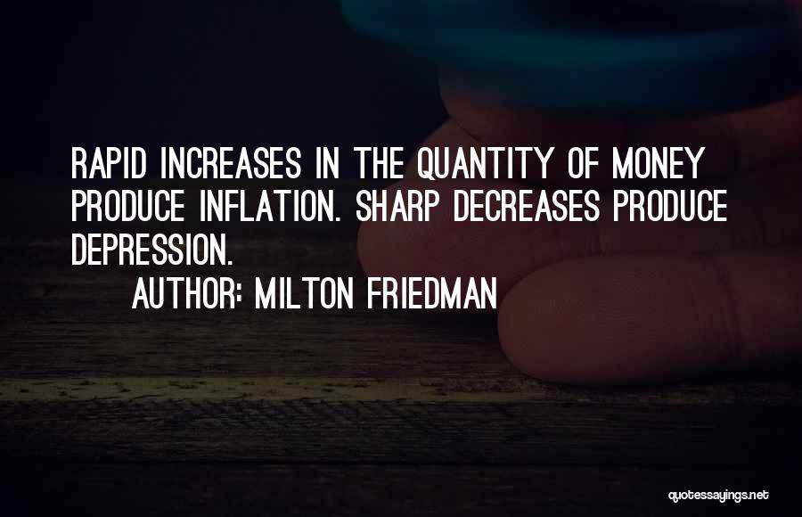 Friedman Inflation Quotes By Milton Friedman