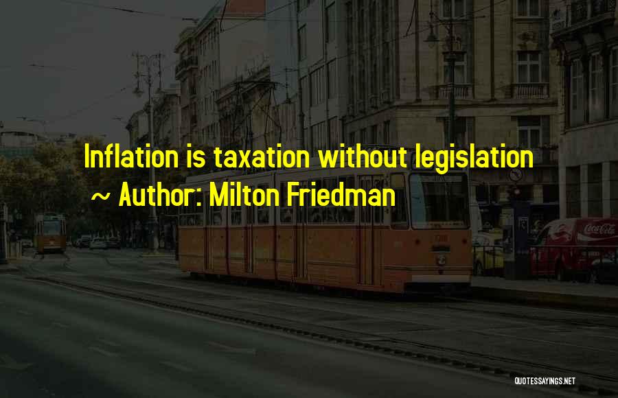 Friedman Inflation Quotes By Milton Friedman