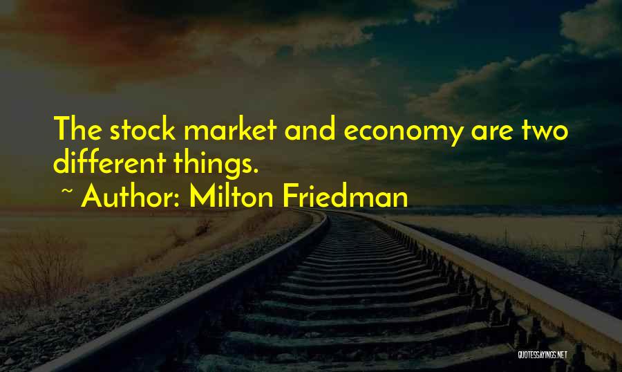 Friedman Milton Quotes By Milton Friedman