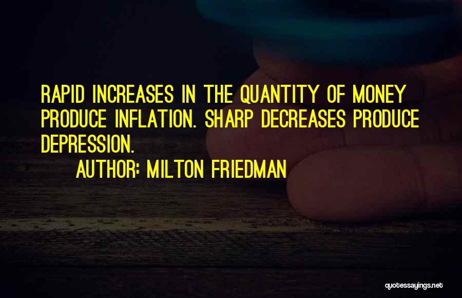 Friedman Milton Quotes By Milton Friedman