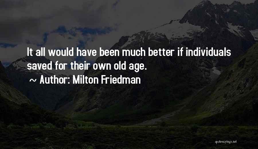 Friedman Milton Quotes By Milton Friedman