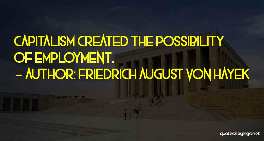 Friedrich August Von Hayek Quotes 1387852