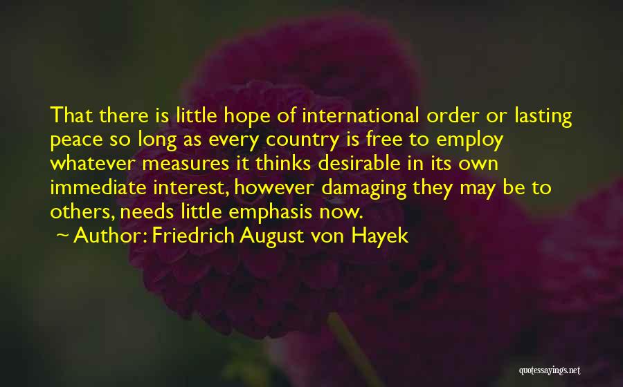 Friedrich August Von Hayek Quotes 2202278