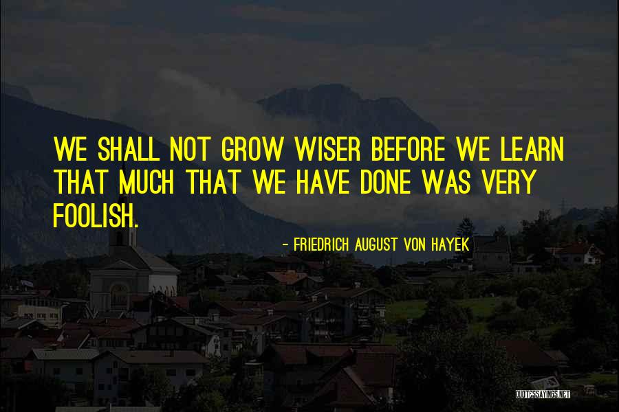 Friedrich August Von Hayek Quotes 261240 Friedrich August Von Hayek Quotes 261240