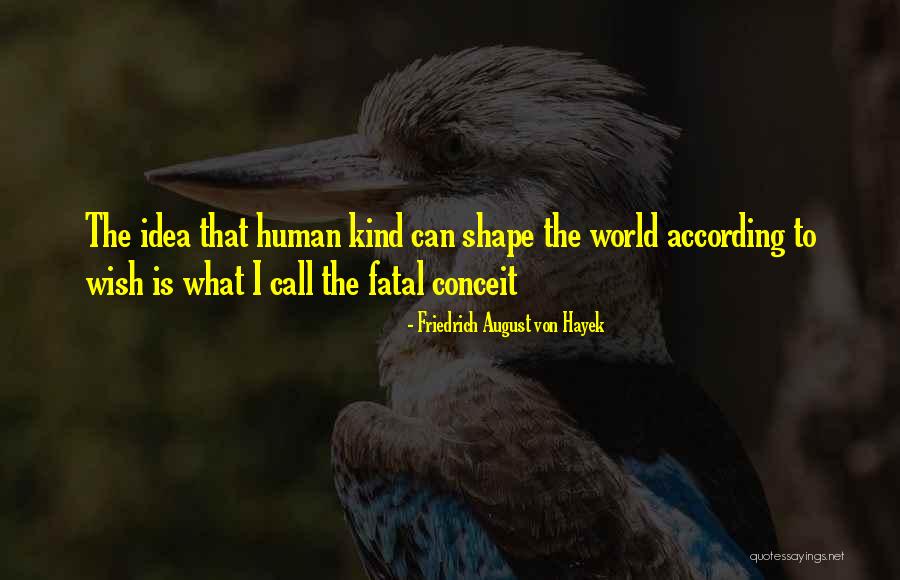 Friedrich August Von Hayek Quotes 624936 Friedrich August Von Hayek Quotes 624936