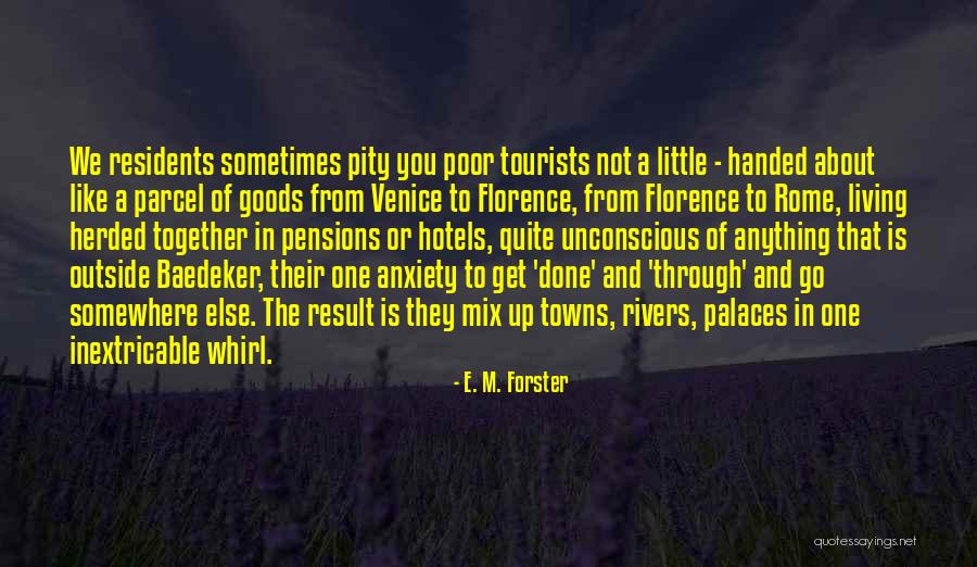 Friedrich H C3 B6lderlin Quotes By E. M. Forster Friedrich H C3 B6lderlin Quotes By E. M. Forster