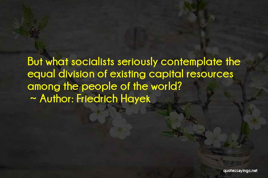 Friedrich Hayek Quotes 2098401