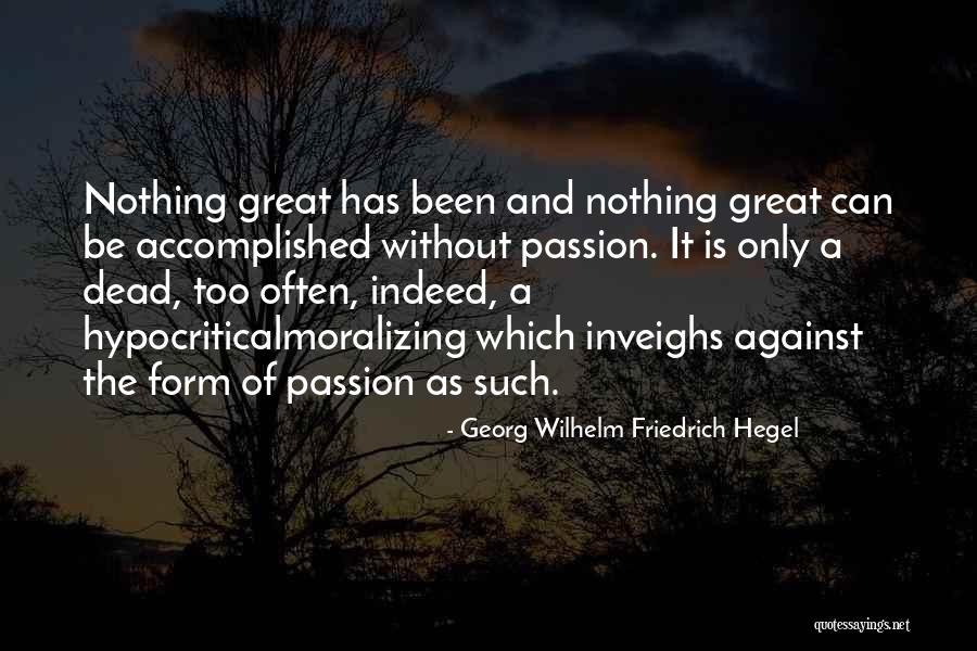 Friedrich Hegel Quotes By Georg Wilhelm Friedrich Hegel Friedrich Hegel Quotes By Georg Wilhelm Friedrich Hegel