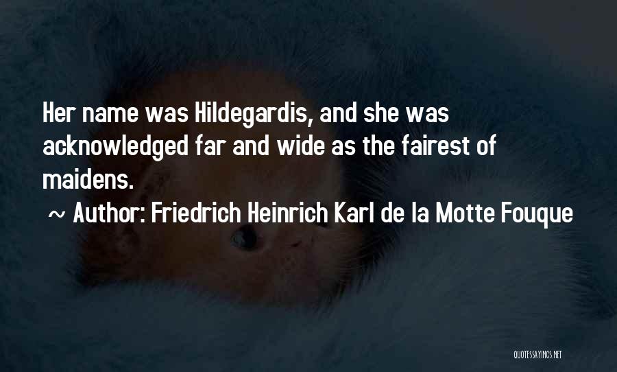 Friedrich Heinrich Karl De La Motte Fouque Quotes 159863