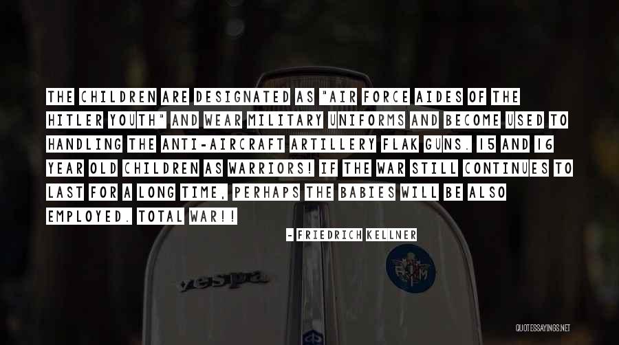 Friedrich Kellner Quotes 1158256