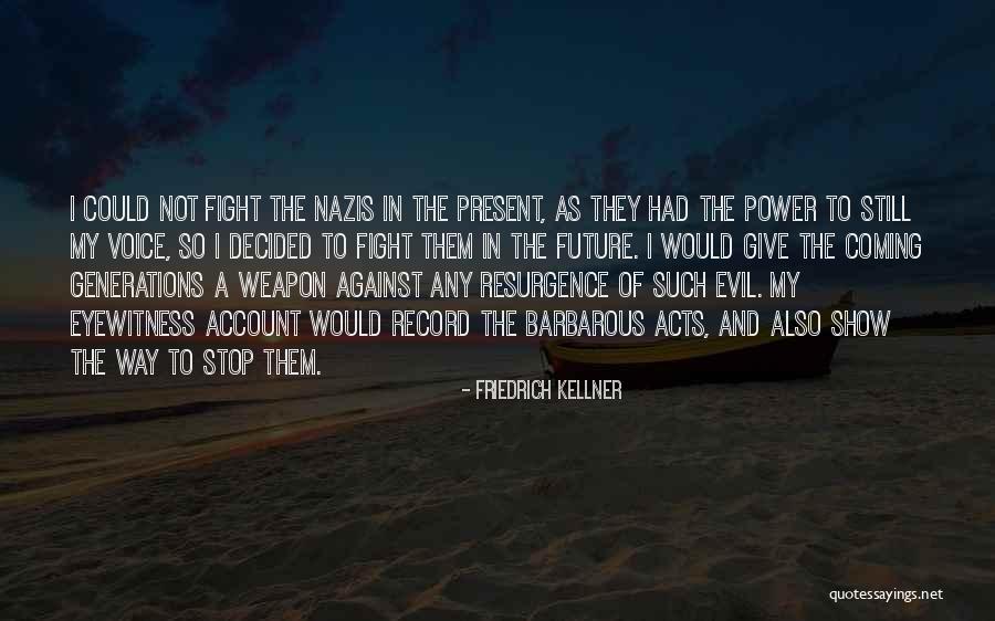 Friedrich Kellner Quotes 1919000