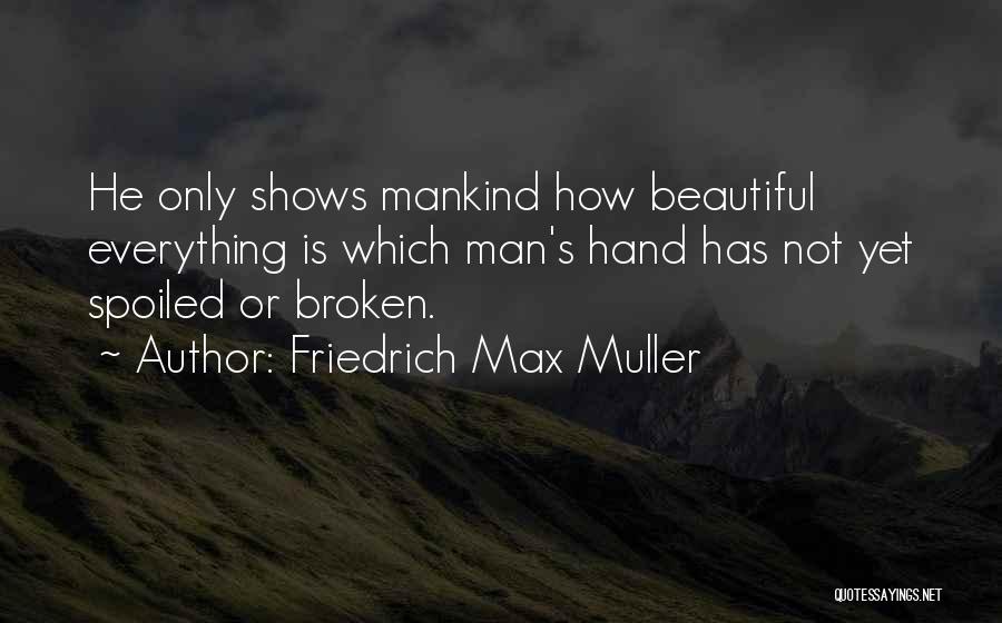 Friedrich Max Muller Quotes 624416