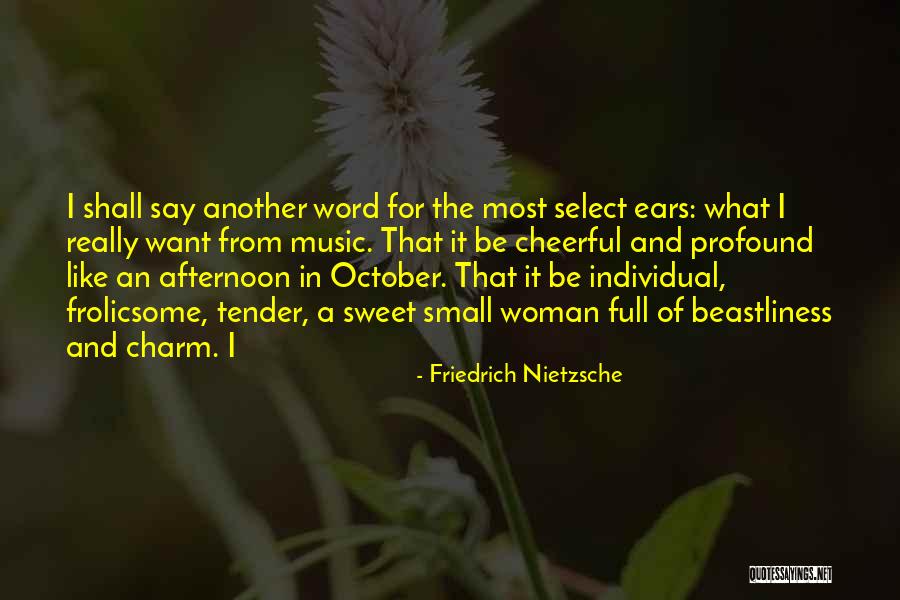 Friedrich Nietzsche Music Quotes By Friedrich Nietzsche Friedrich Nietzsche Music Quotes By Friedrich Nietzsche