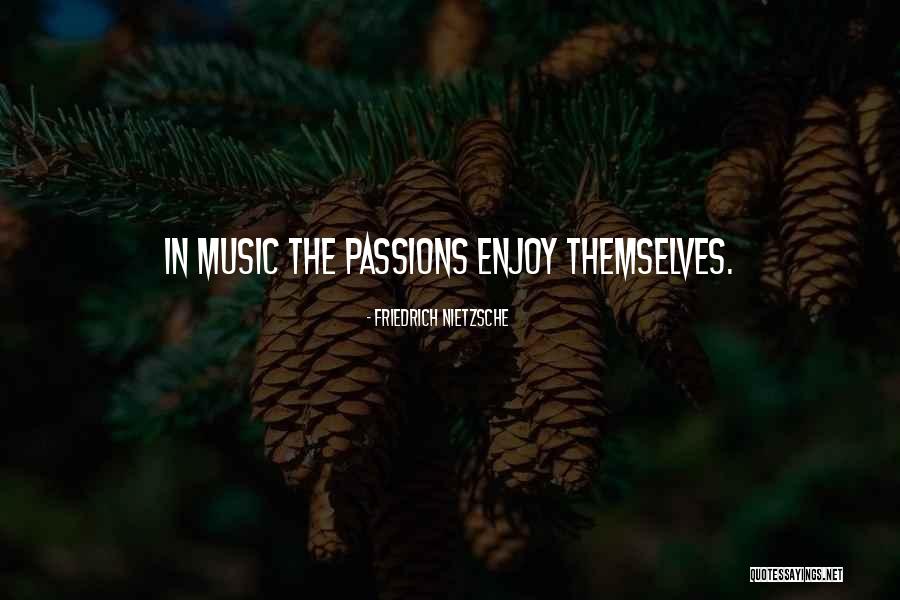 Friedrich Nietzsche Music Quotes By Friedrich Nietzsche