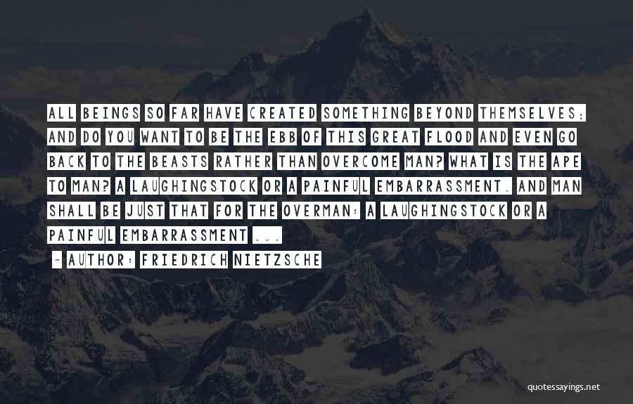 Friedrich Nietzsche Overman Quotes By Friedrich Nietzsche