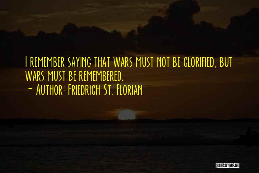 Friedrich St. Florian Quotes 219970
