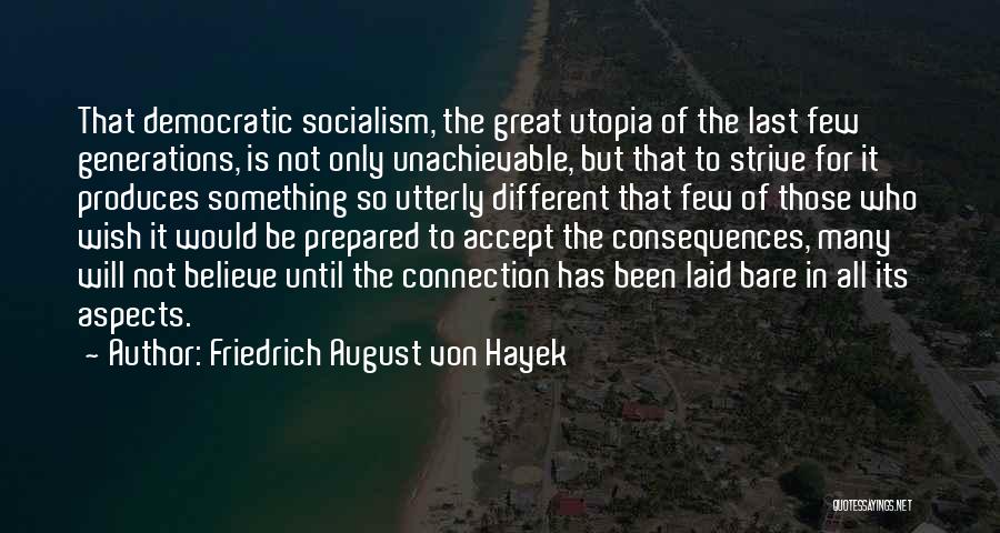 Friedrich Von Hayek Quotes By Friedrich August Von Hayek