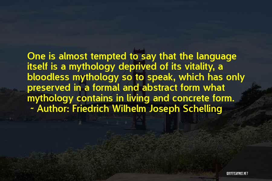 Friedrich Wilhelm Joseph Schelling Quotes 2057822