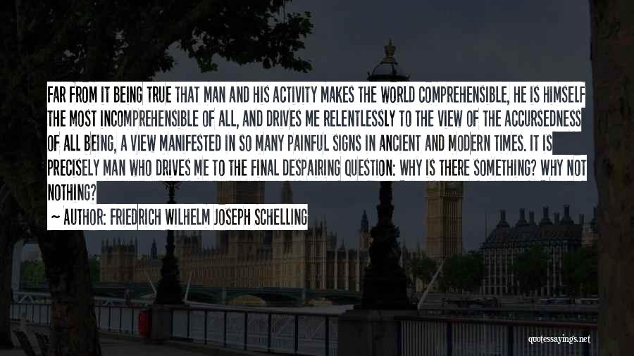 Friedrich Wilhelm Joseph Schelling Quotes 2218347