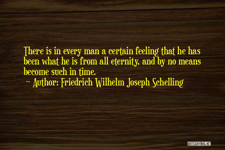 Friedrich Wilhelm Joseph Schelling Quotes 257290