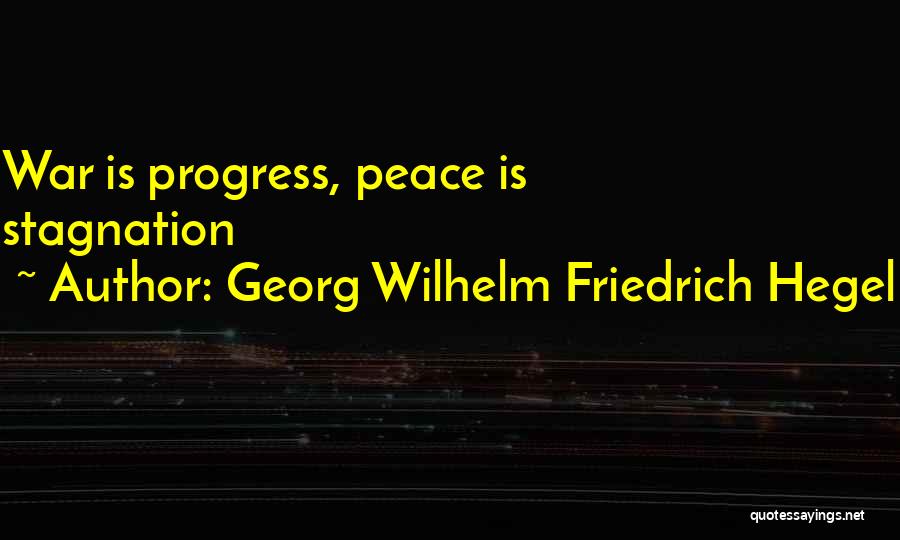 Friedrich Wilhelm Quotes By Georg Wilhelm Friedrich Hegel