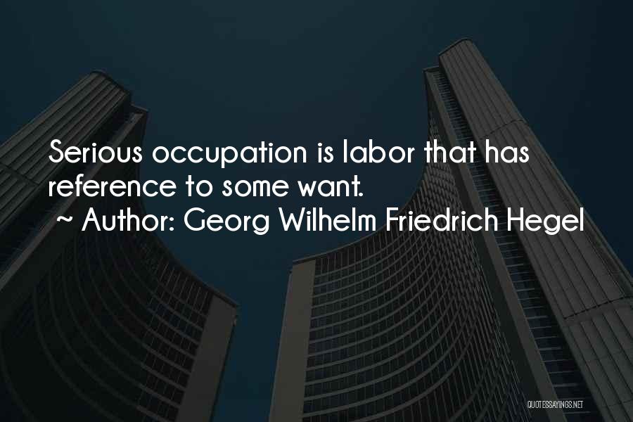 Friedrich Wilhelm Quotes By Georg Wilhelm Friedrich Hegel