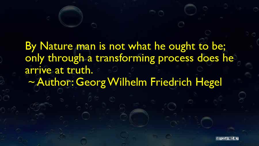 Friedrich Wilhelm Quotes By Georg Wilhelm Friedrich Hegel