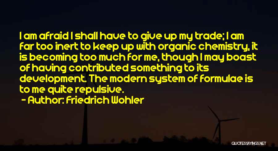 Friedrich Wohler Quotes 1025867