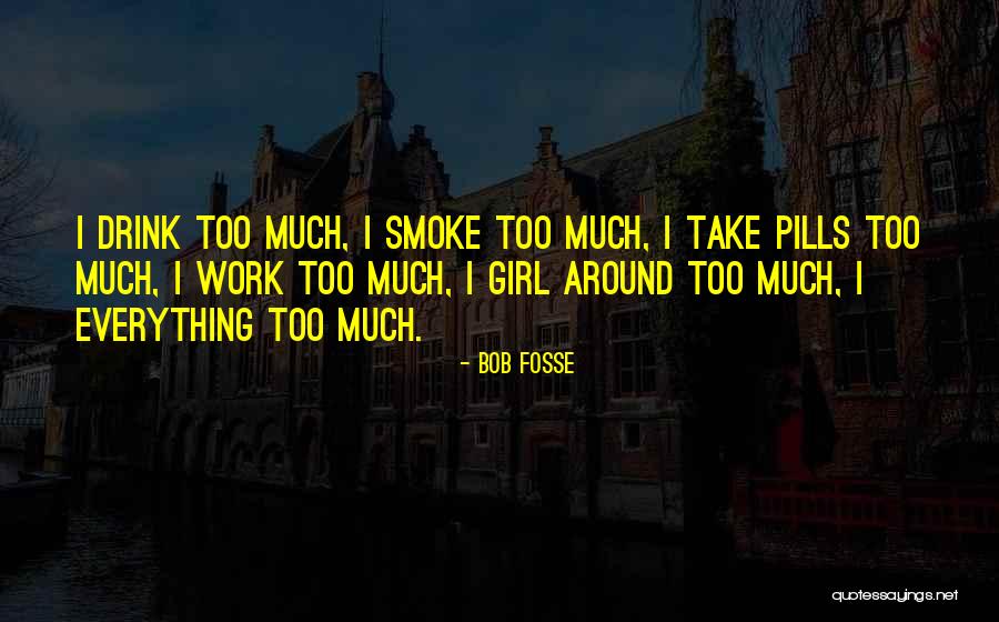 Friedrichstrasse Mies Quotes By Bob Fosse Friedrichstrasse Mies Quotes By Bob Fosse