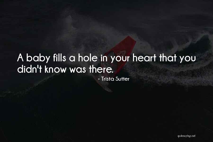 Friedy Hu Quotes By Trista Sutter Friedy Hu Quotes By Trista Sutter