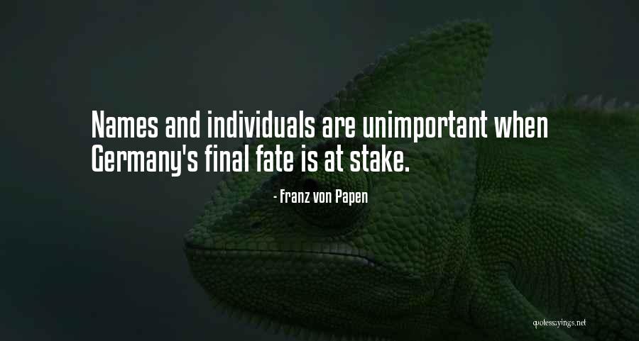 Friega Platos Quotes By Franz Von Papen Friega Platos Quotes By Franz Von Papen