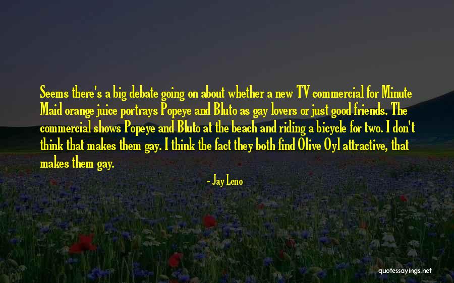 Friend And Beach Quotes By Jay Leno Friend And Beach Quotes By Jay Leno