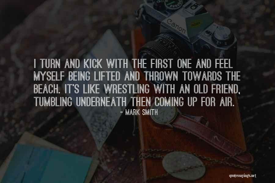 Friend And Beach Quotes By Mark Smith Friend And Beach Quotes By Mark Smith