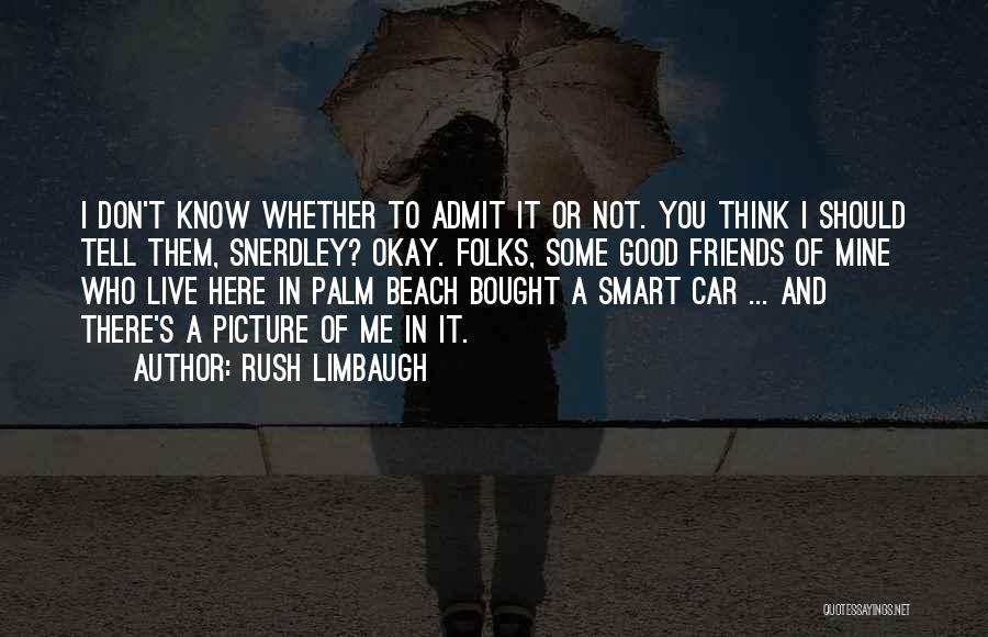 Friend And Beach Quotes By Rush Limbaugh