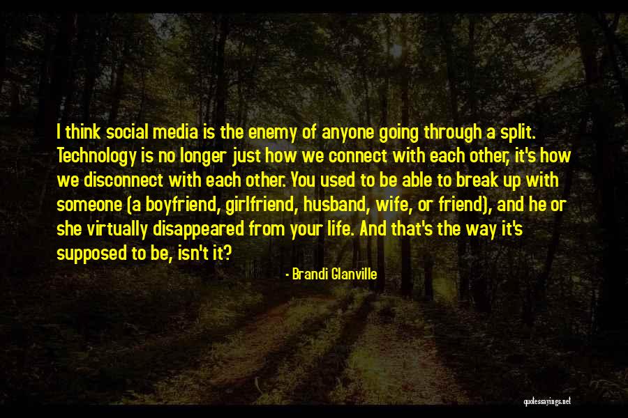 Friend And Boyfriend Quotes By Brandi Glanville