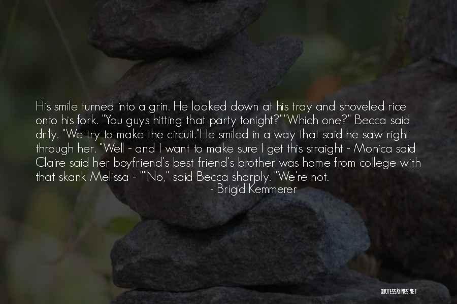 Friend And Boyfriend Quotes By Brigid Kemmerer Friend And Boyfriend Quotes By Brigid Kemmerer