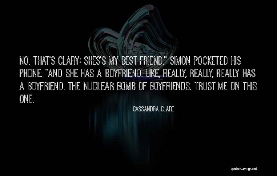 Friend And Boyfriend Quotes By Cassandra Clare