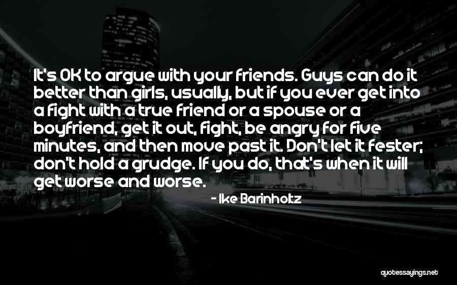 Friend And Boyfriend Quotes By Ike Barinholtz Friend And Boyfriend Quotes By Ike Barinholtz