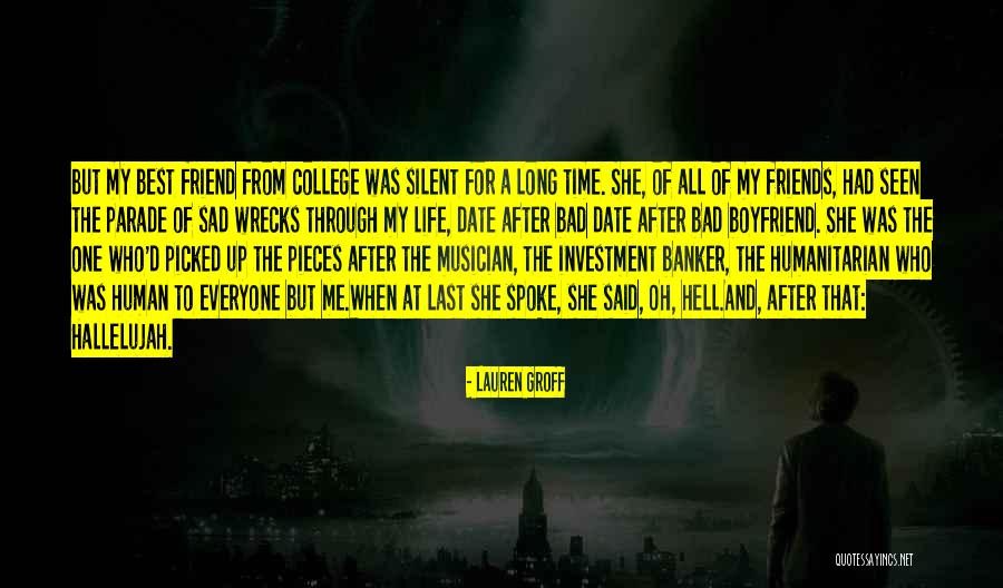 Friend And Boyfriend Quotes By Lauren Groff Friend And Boyfriend Quotes By Lauren Groff