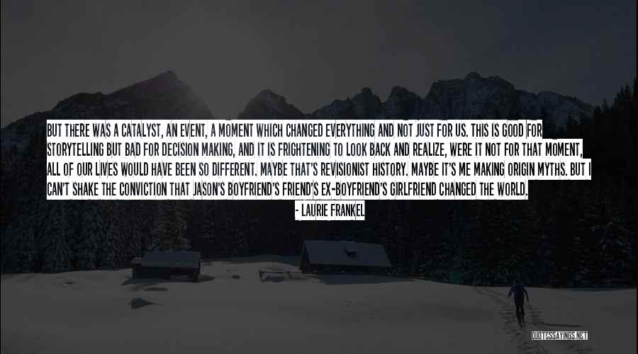 Friend And Boyfriend Quotes By Laurie Frankel Friend And Boyfriend Quotes By Laurie Frankel