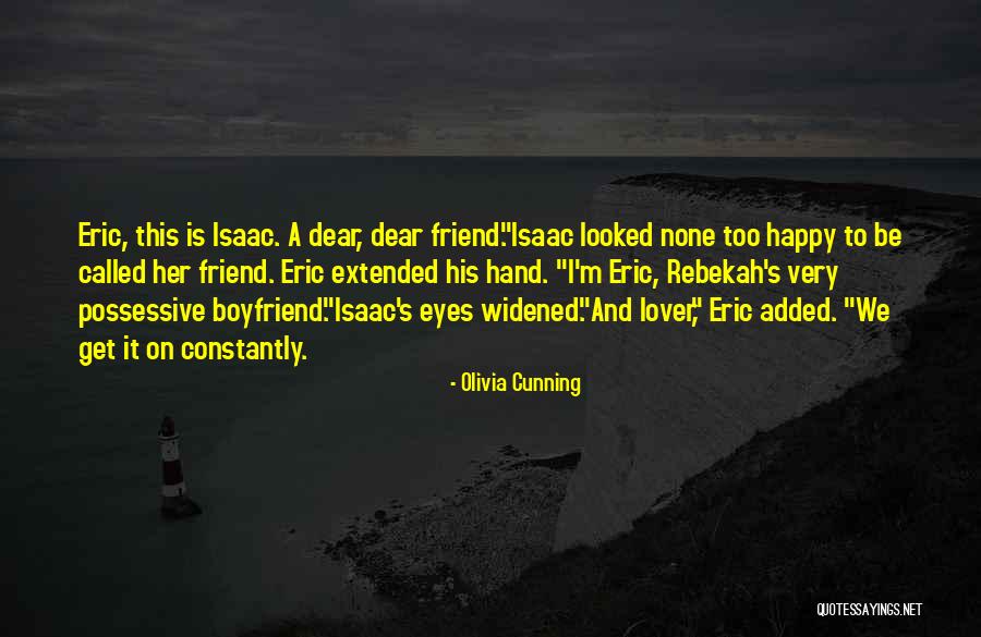 Friend And Boyfriend Quotes By Olivia Cunning