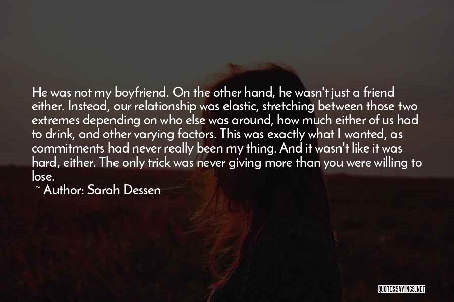 Friend And Boyfriend Quotes By Sarah Dessen