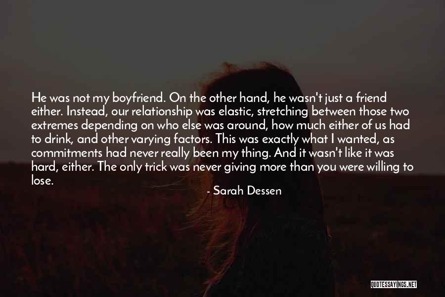 Friend And Boyfriend Quotes By Sarah Dessen Friend And Boyfriend Quotes By Sarah Dessen