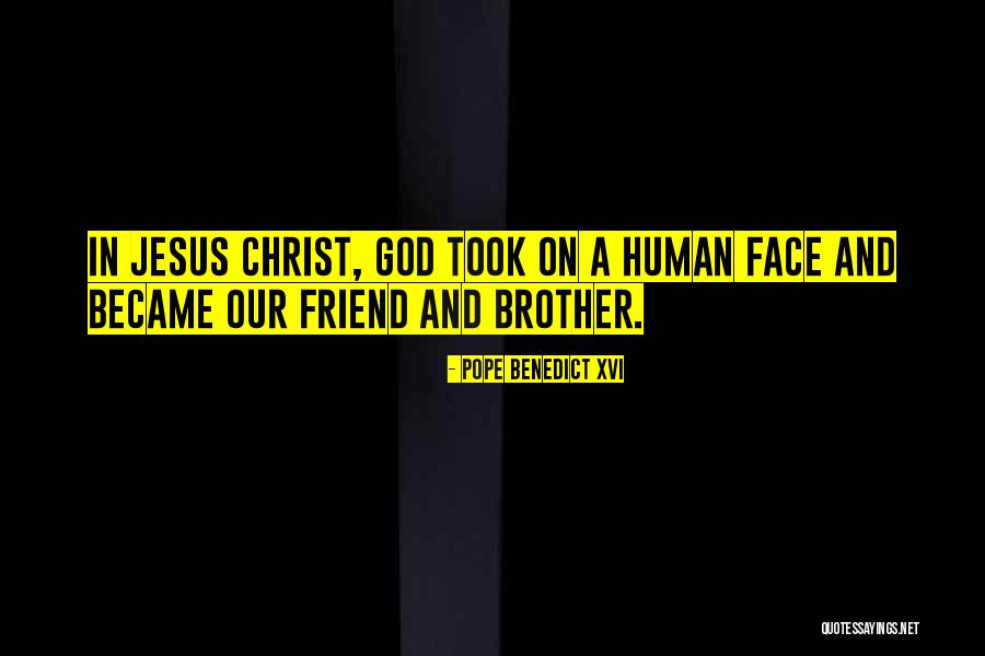 Friend And Brother Quotes By Pope Benedict XVI