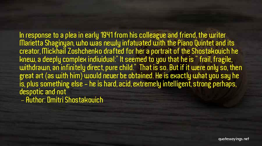 Friend And Colleague Quotes By Dmitri Shostakovich