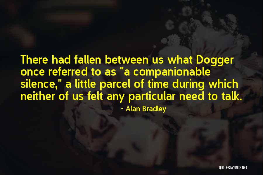 Friend And Cousin Quotes By Alan Bradley Friend And Cousin Quotes By Alan Bradley