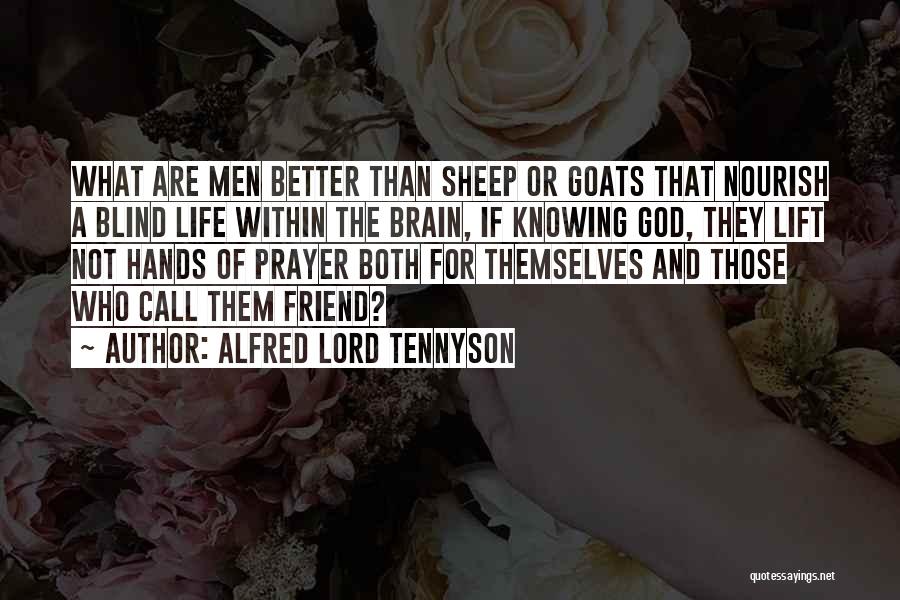 Friend And God Quotes By Alfred Lord Tennyson