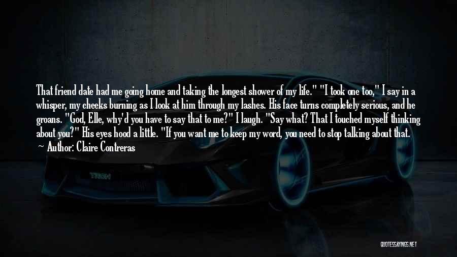 Friend And God Quotes By Claire Contreras Friend And God Quotes By Claire Contreras