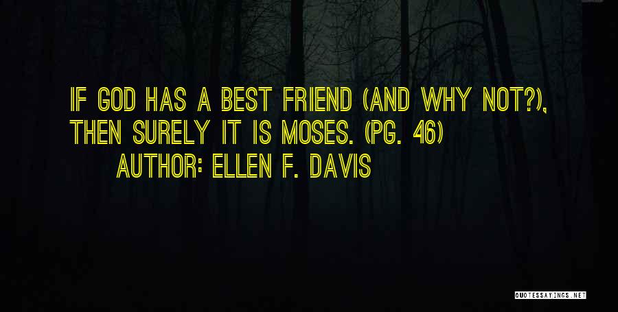 Friend And God Quotes By Ellen F. Davis